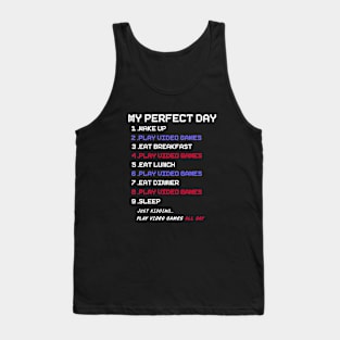 My Perfect Day Funny Gaming Gamer Tank Top